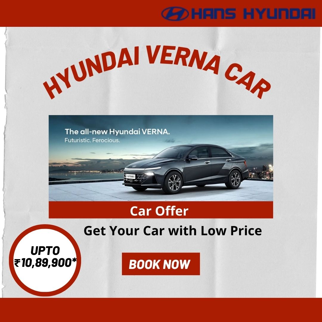 Verna Car Offer at Hyundai Showroom in Moti Nagar
