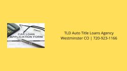 TLD Auto Title Loans Agency Westminster CO