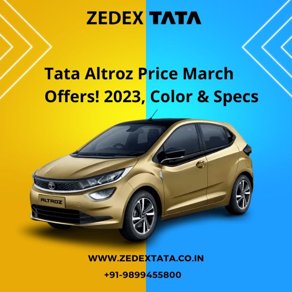 Tata Altroz Price March Offers! 2023, Color & Specs | Zedex 